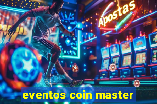 eventos coin master